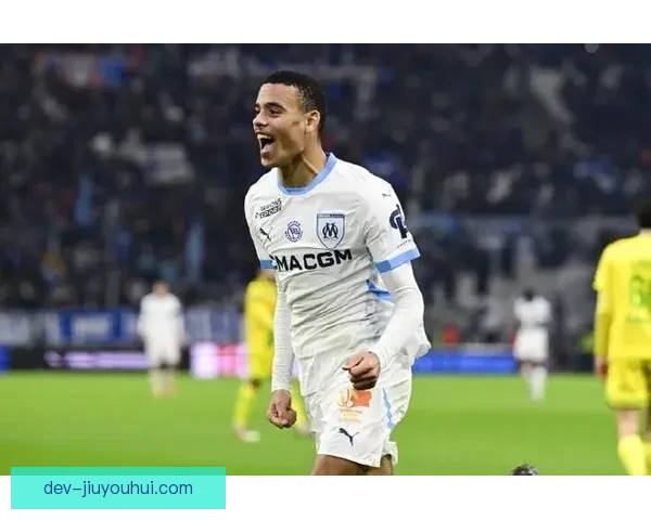 格林伍德加盟马赛后火力全开领跑法甲射手榜震惊欧洲足坛再掀风暴